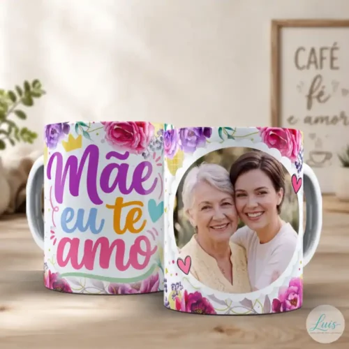 arte para caneca dia das mães com foto mãe eu te amo
