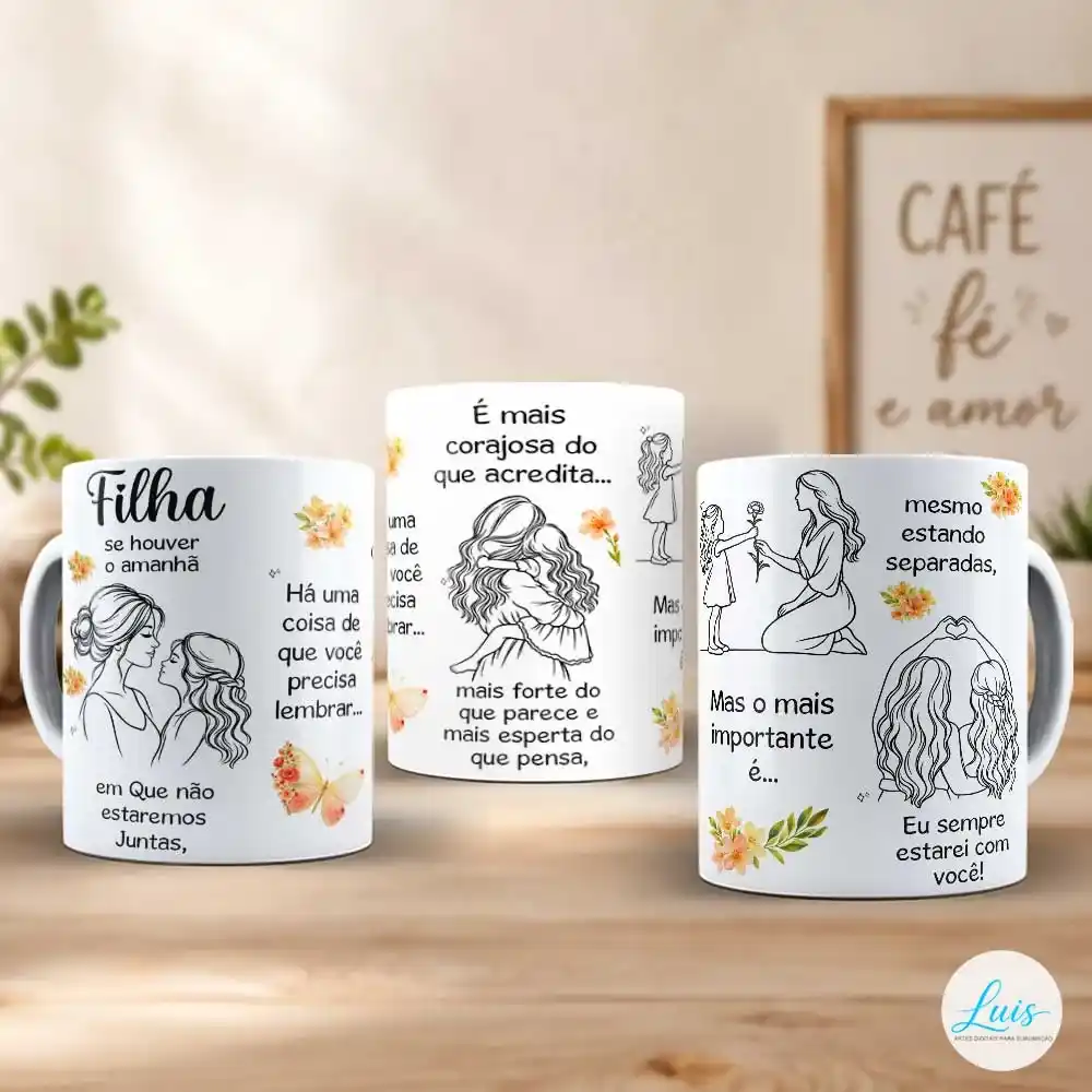 Arte para Caneca Filha Se Houver o Amanhã – Arquivo Digital Sublimação - Imagem 2