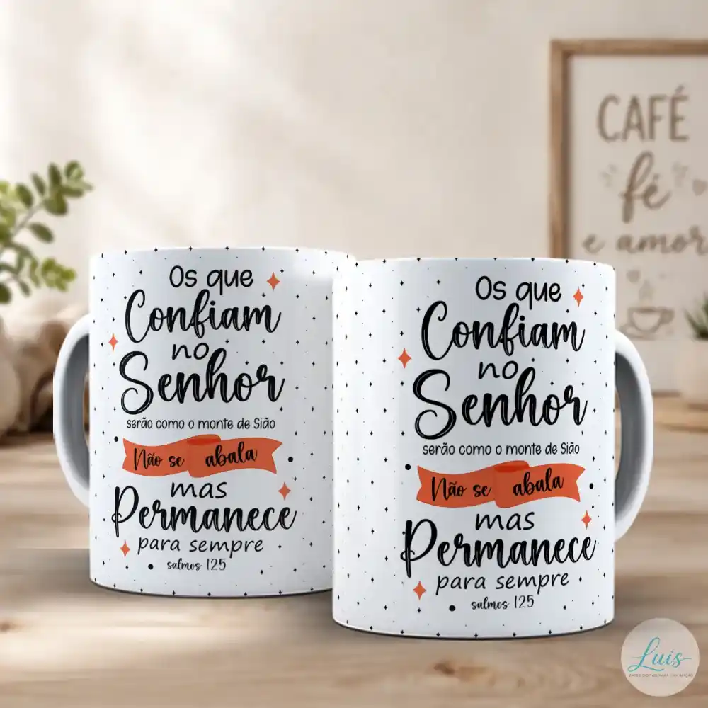 Arte Para Caneca Frases Bíblicas Os que Confiam no Senhor – Arquivo Digital Sublimação