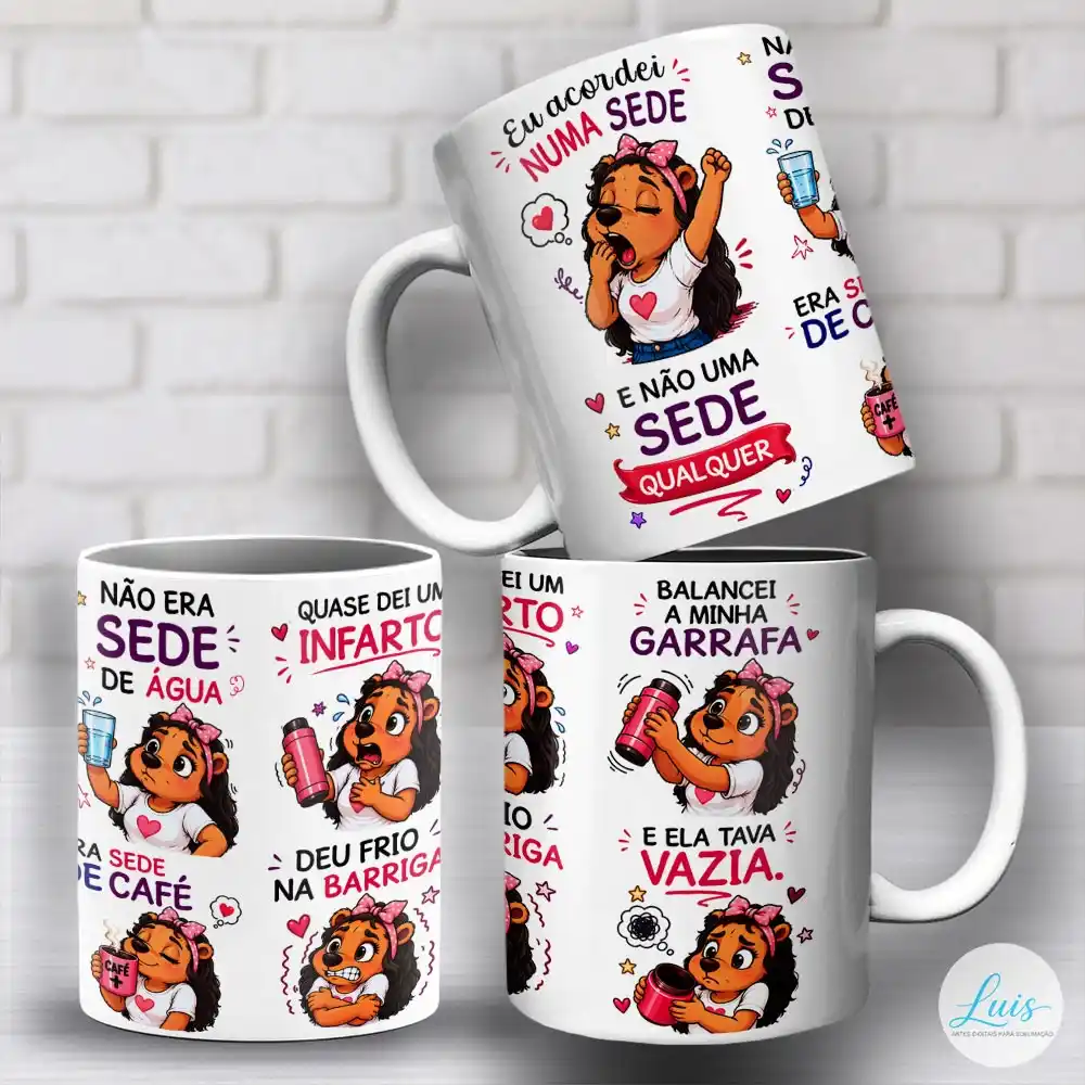 Arte para Caneca Hoje Eu Acordei Numa Sede e Não Uma Sede Qualquer – Arquivo Digital Sublimação
